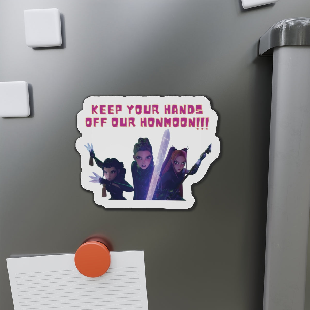 Kpop Demon Hunters Huntrix Rumi Mira Zoey Hands Off Our Honmoon Magnet