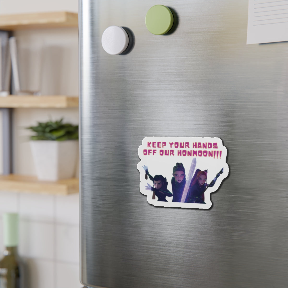 Kpop Demon Hunters Huntrix Rumi Mira Zoey Hands Off Our Honmoon Magnet