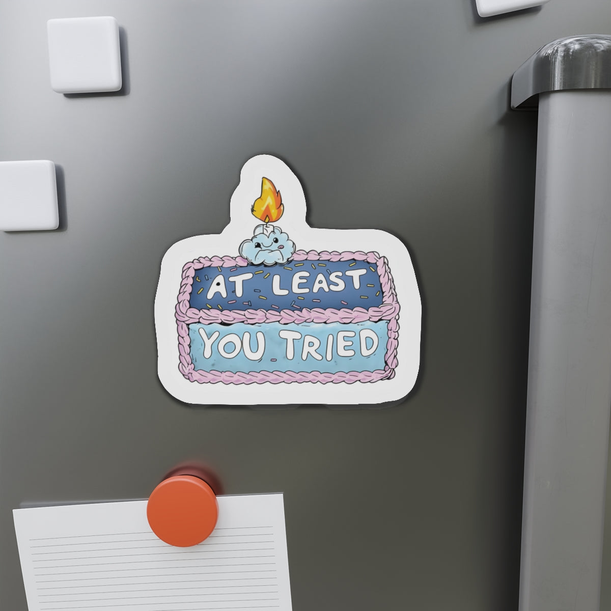 You Tried Cake Magnet - Motivational