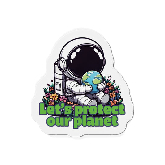 Let's Protect Our Planet Astronaut Holding Earth Magnet - Cute & Random