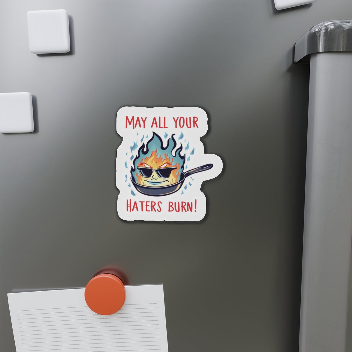 Frying the Haters Magnet - Funny & Relatable