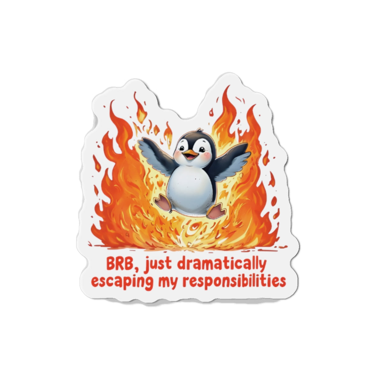 Penguin Dramatically Escaping Responsibilities Magnet - Funny & Relatable