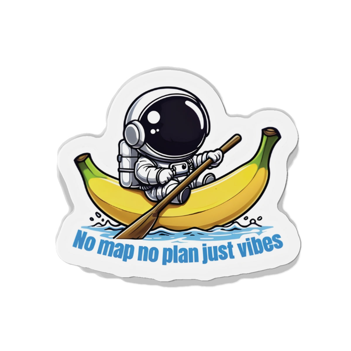 No Plan Just Vibes Astronaut Riding Banana Magnet - Motivational