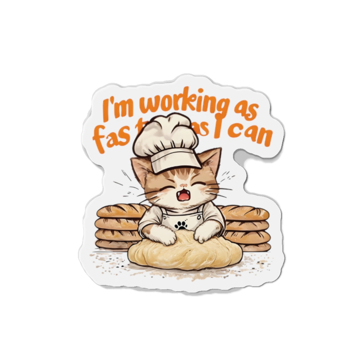 Cat Baking Bread Working Overtime Magnet - Funny & Relatable