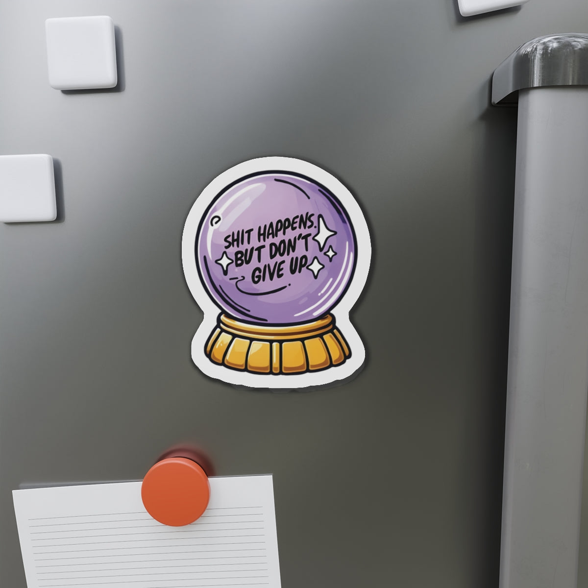 Shit Happens Crystal Ball of Motivation Magnet - Motivational